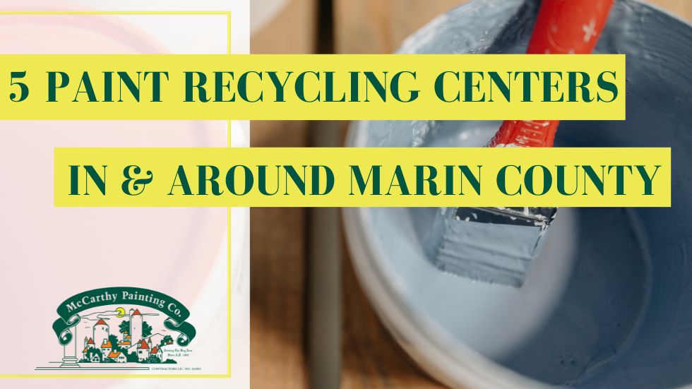 5 Paint Recycling Centers in & around Marin County