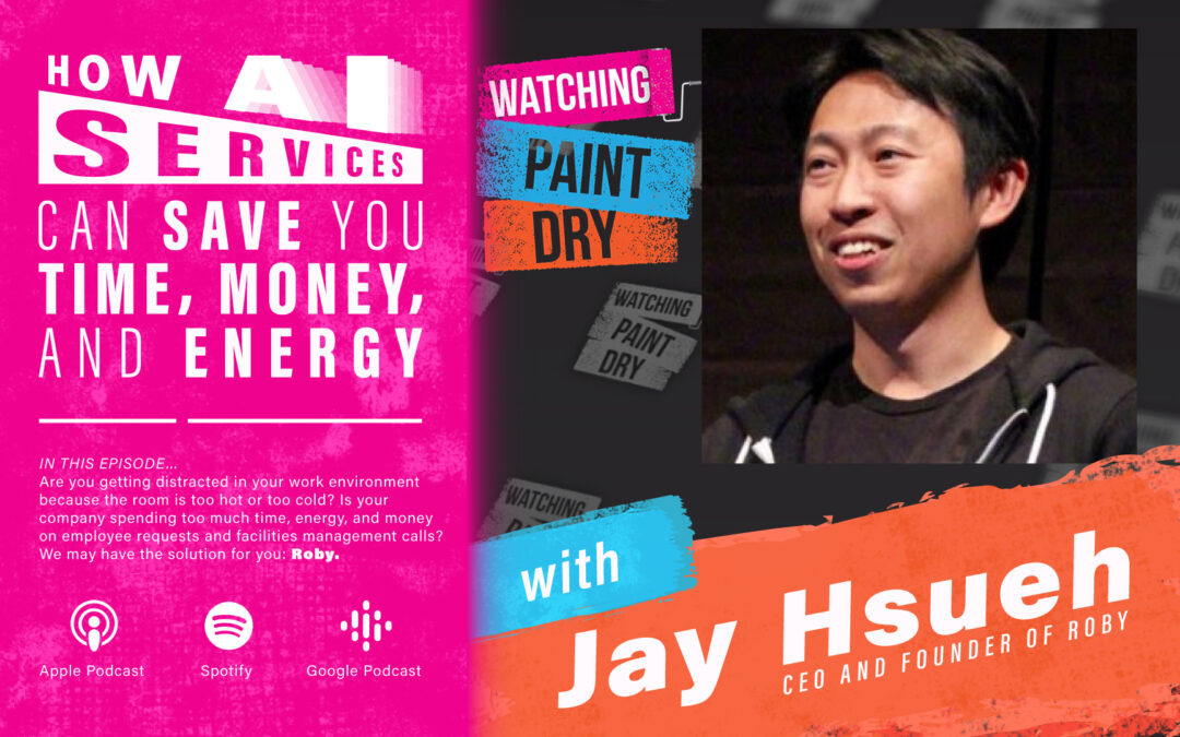 How AI Services Can Save You Time, Money, and Energy with Jay Hsueh, CEO and Founder of Roby