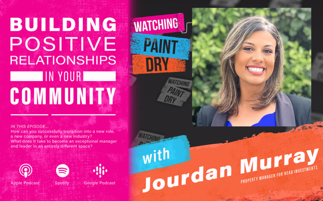 Building Positive Relationships in Your Community With Jourdan Murray, Property Manager for Read Investments