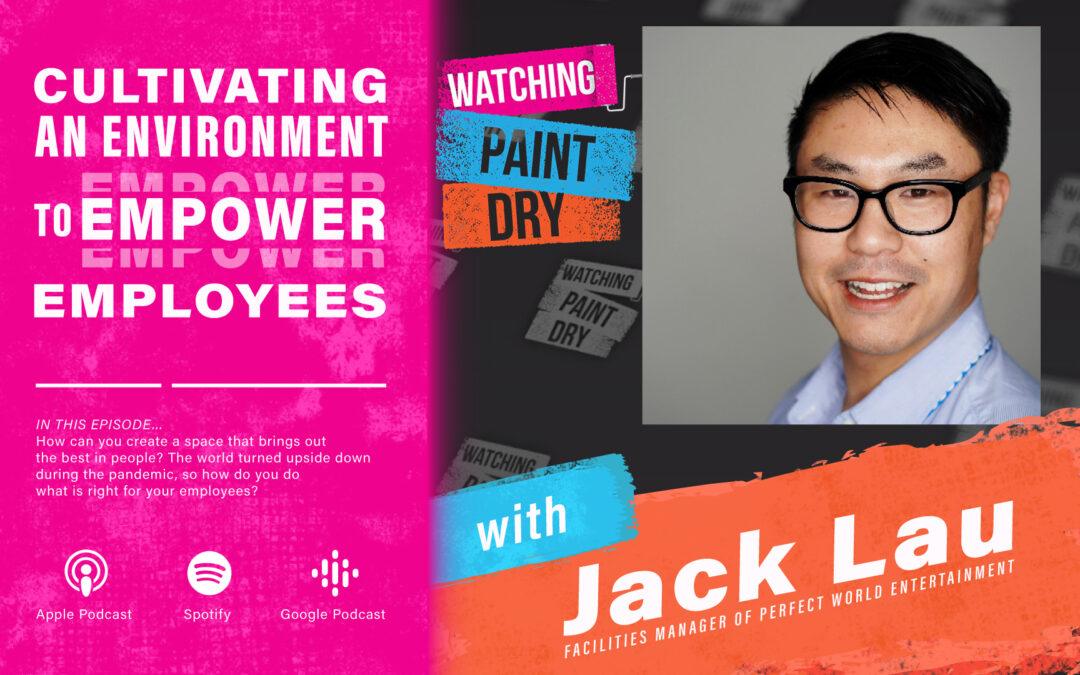 Cultivating an Environment To Empower Employees With Jack Lau of Perfect World Entertainment