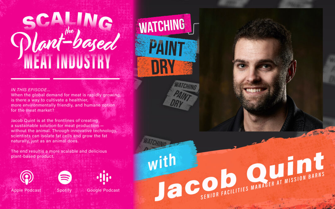 Scaling the Plant-Based Meat Industry With Jacob Quint, Senior Facilities Manager at Mission Barns